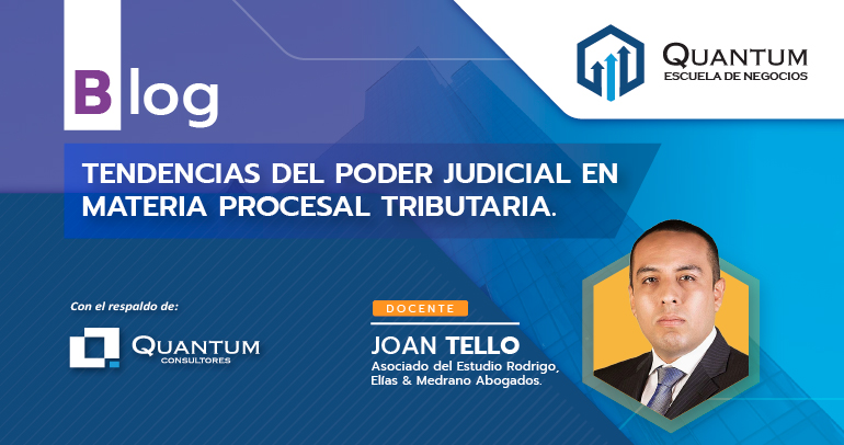 Tendencias del Poder Judicial en materia procesal tributaria